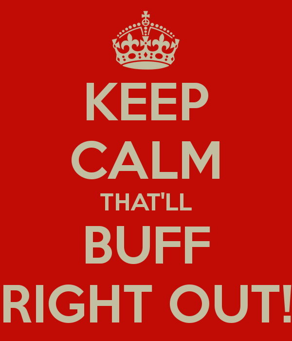 5afd8580a2aaa_keep-calm-that-ll-buff-right-out1.png.868a51f87879e8d133ee28bcd0372809.png